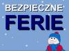 BEZPIECZNE FERIE